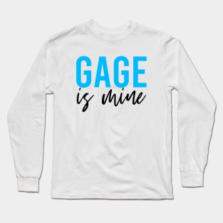 Gage is mine Long Sleeve T-Shirt